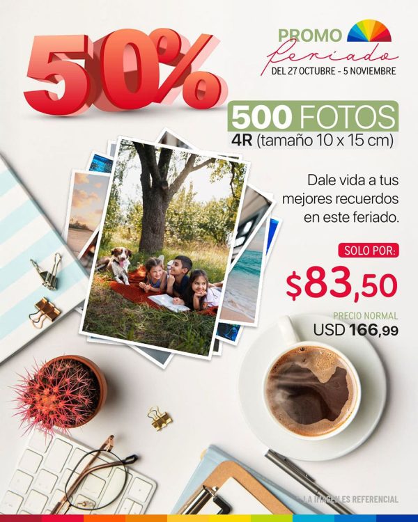 50% en 500 fotos 4r del 27 de octubre al 5 de noviembre