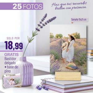 Promo 25 4R fotos tamaño 10x15cm + Bastidor delgado: tamaño 15x21cm + Base de pino